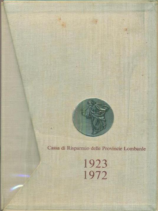 La cassa di risparmio delle provincie Lombarde nel cinquantennio 1923-1972 -   - copertina