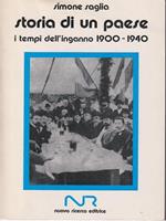 Storia di un paese. I tempo dell'inganno 1900-1940