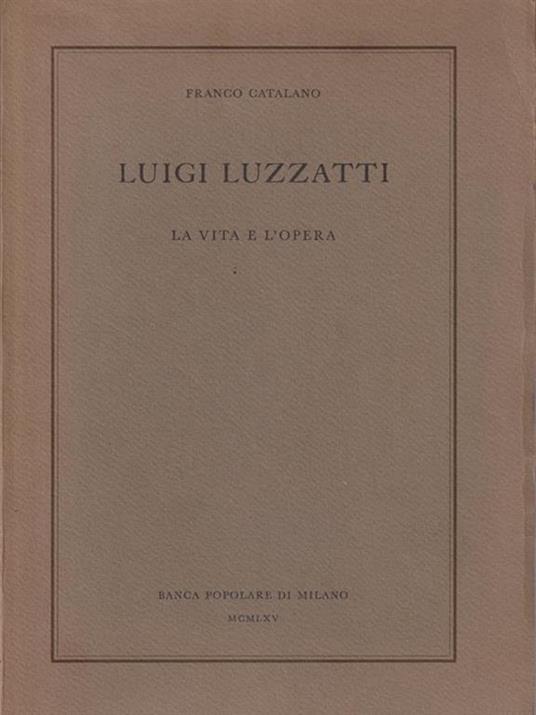 Luigi Luzzati. La vita e l'opera - Franco Catalano - copertina
