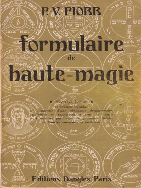 Formulaire de haute-magie - P. V. Piobb - 2