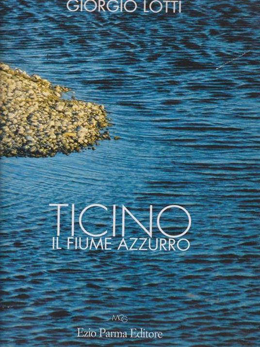 Ticino il fiume azzurro - Giorgio Lotti - copertina