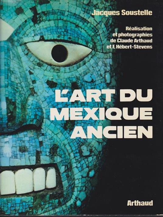 L' art du mexique ancien - Jacques Soustelle - copertina