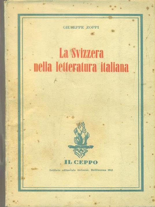 La svizzera nella letteratura italiana - Giuseppe Zoppi - 2