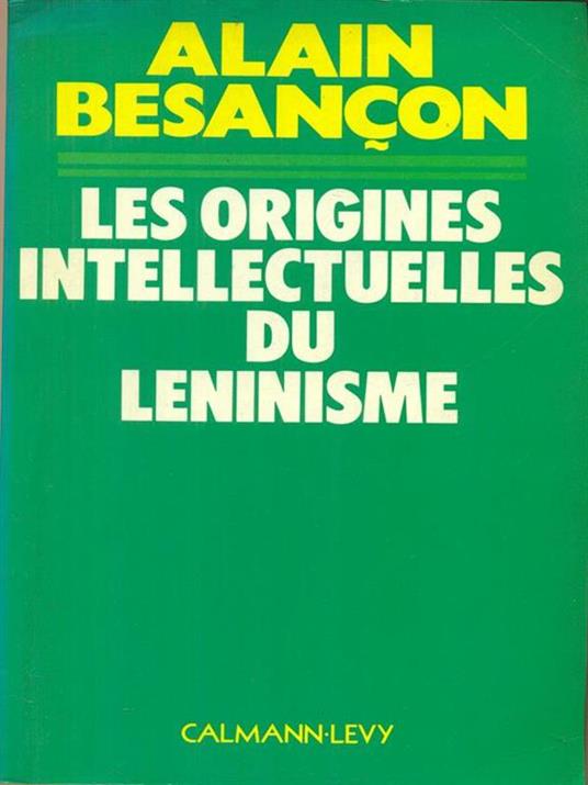 Les  origines intellectuelles du Leninisme - Alain Besancon - copertina