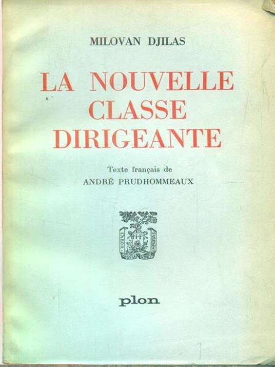 La nouvelle classe dirigeante - Milovan Djilas - 2