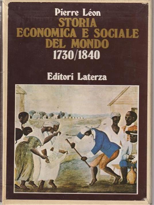 Storia economica sociale mondo - Le rivoluzioni 1730/1840 vol 5-6 - Pierre Leon - copertina