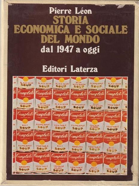 Storia economica sociale mondo - I nostri anni dal 1947 a oggi vol 11-12 - Pierre Leon - copertina