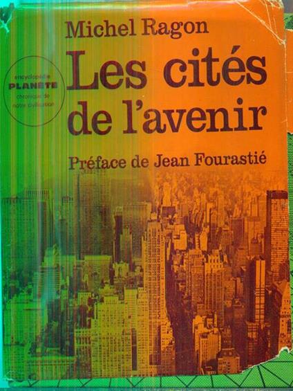 Les cites de l'avvenir - Michel Ragon - copertina