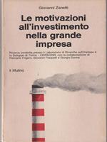 Le motivazioni all'investimento nella grande impresa