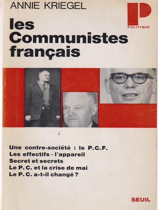 Les communistes francais - Annie Kriegel - copertina