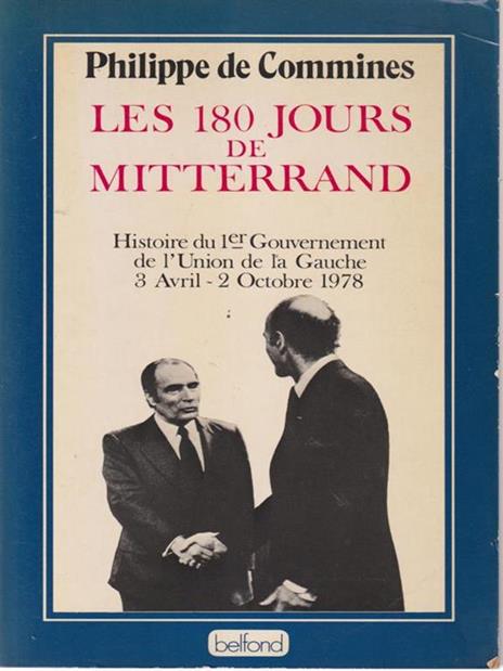 Les 180 jours de Mitterrand - Philippe de Commines - 2