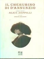 Il cherubino di D'Annunzio. La figura e l'arte di Alice Zeppilli