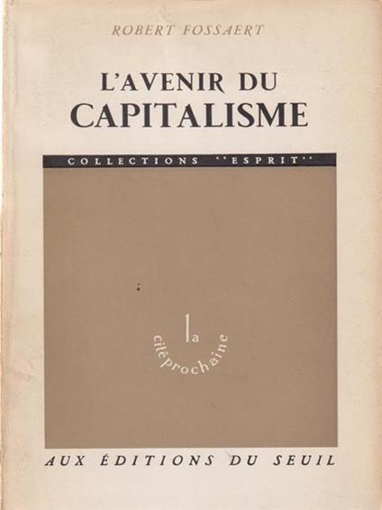 L' avenir du capitalisme - Robert Fossaert - copertina