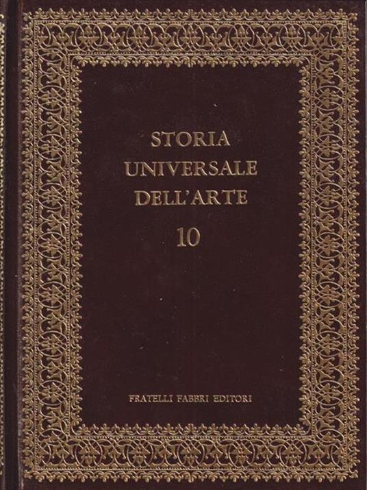 Storia universale dell'arte 10 - Il Romanico in Francia, Inghilterra e Spagna - Francesco Abbate - copertina