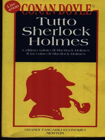 Tutto Sherlock Holmes **** - Arthur Conan Doyle - copertina