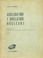 Acceleratori e rivelatori nucleari
