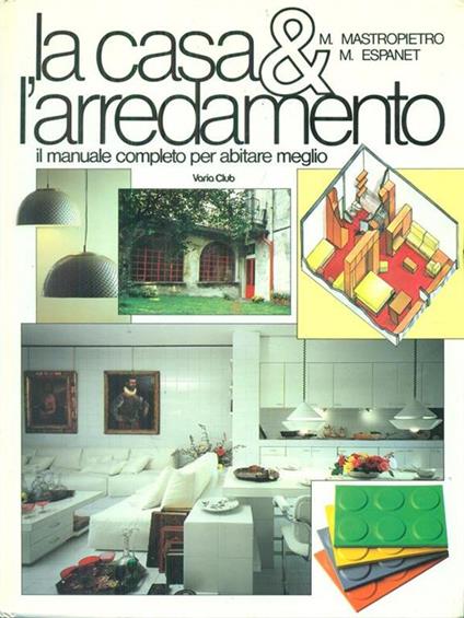 La  casa & l'arredamento - M. Mastropietro - copertina