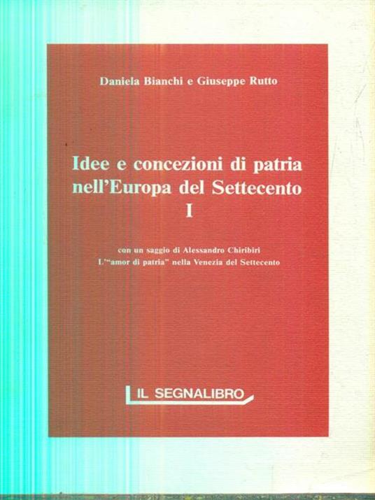 Idee e concezioni di patria nell'Europa del Settecento. Vol 1 - Dante Bianchi - copertina