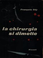 La chirurhia si dimette