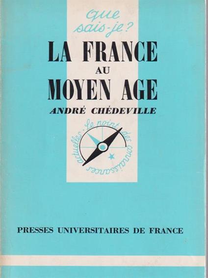 La France au moyen age - André Chedeville - copertina