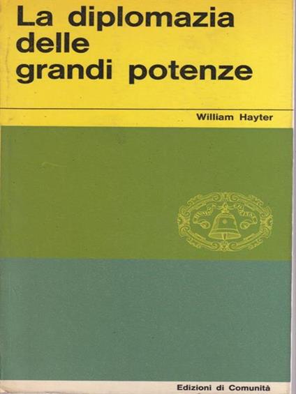 La diplomazia delle grandi potenze - William Hayter - copertina