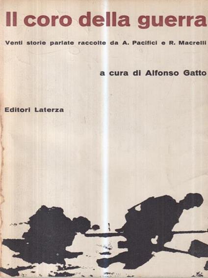 Il coro della guerra. Venti storie parlate - Alfonso Gatto - copertina