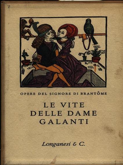 Le vite delle dame galanti - Pierre Bordeille de Brantôme - copertina