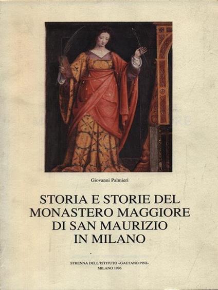 Storia e storie del Monastero maggiore di San Maurizio in Milano - Giovanni Palmieri - copertina