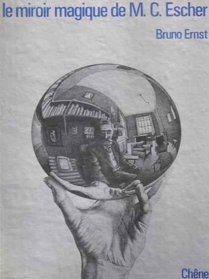 Le Miroir magique de M. C. Escher - Bruno Ernst - copertina