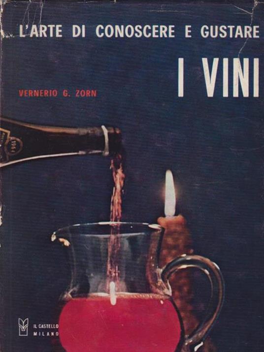 L' arte di conoscere e gustare i vini - Vernerio G. Zorn - copertina