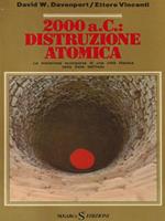 2000 a.c. Distruzione atomica