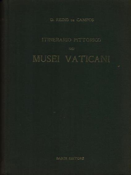   Itinerario pittorico dei musei vaticani - Deoclecio Redig De Campos - copertina