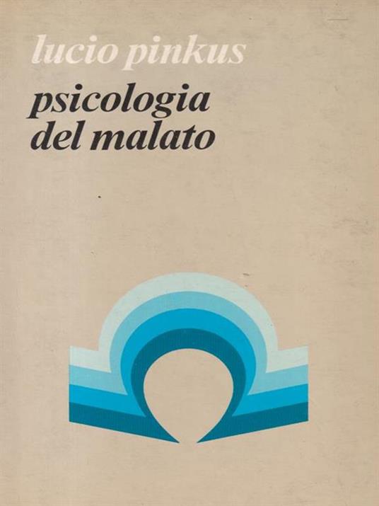   Psicologia del malato - Lucio Pinkus - copertina