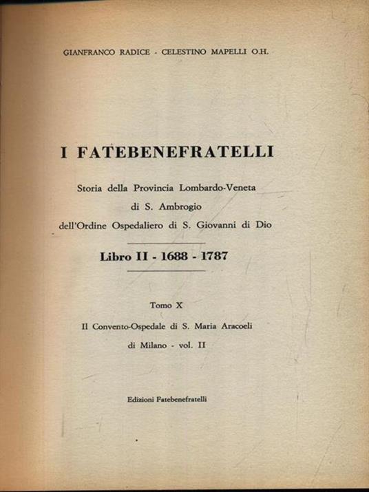 I Fatebenefratelli. Storia della Provincia Lombardo-Veneta vol.10 - Gianfranco Radice - copertina