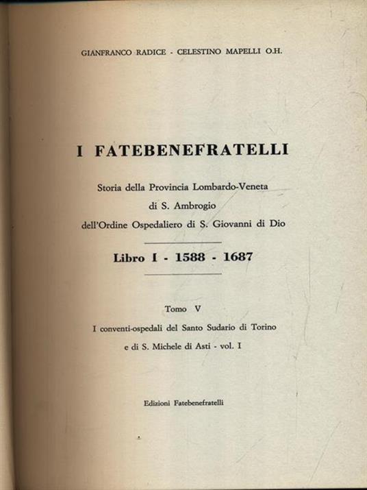 I Fatebenefratelli. Storia della Provincia Lombardo-Veneta vol. 5 - Gianfranco Radice - copertina