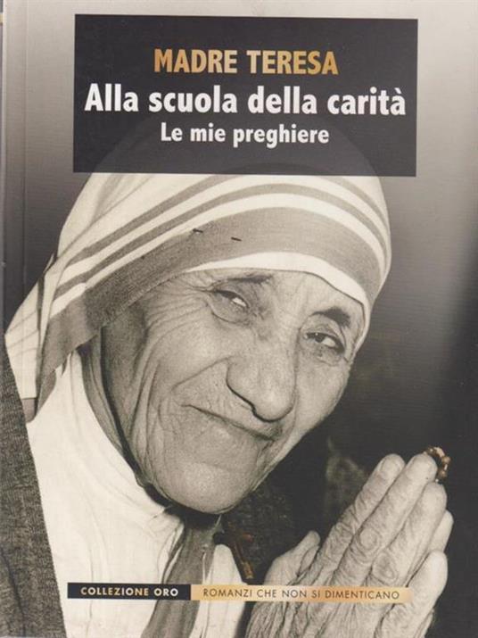 Alla scuola della carità - Teresa di Calcutta (santa) - copertina