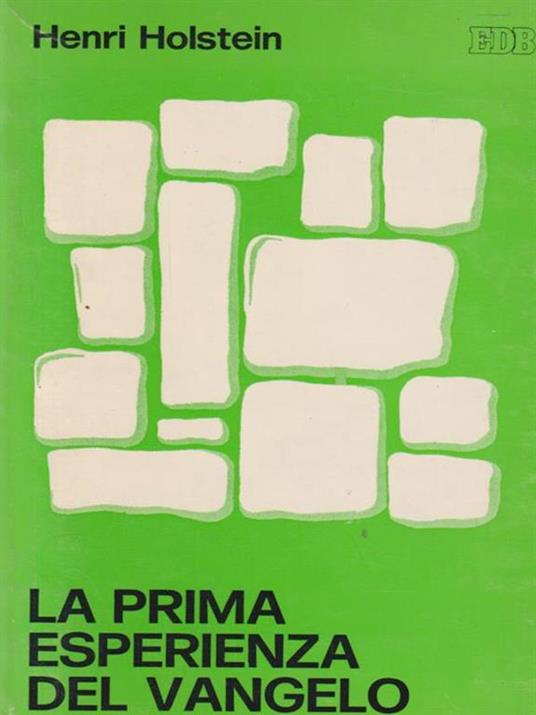 La Prima esperienza del Vangelo. La comunità cristiana nel primo secolo - Henri Holstein - copertina