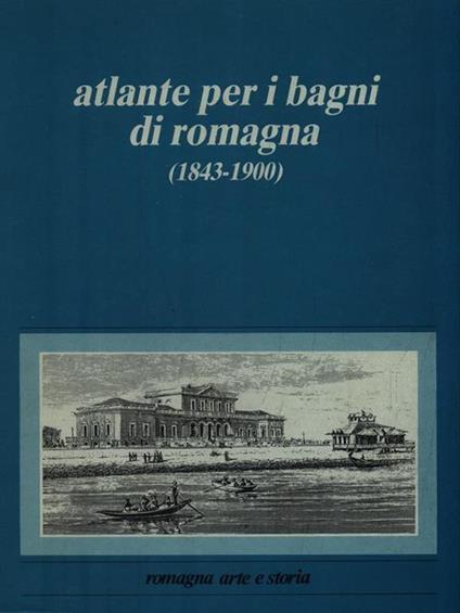   Atlante per i bagni di romagna (1843-1900) - Numero 28 Gennaio Aprile 1990 - copertina