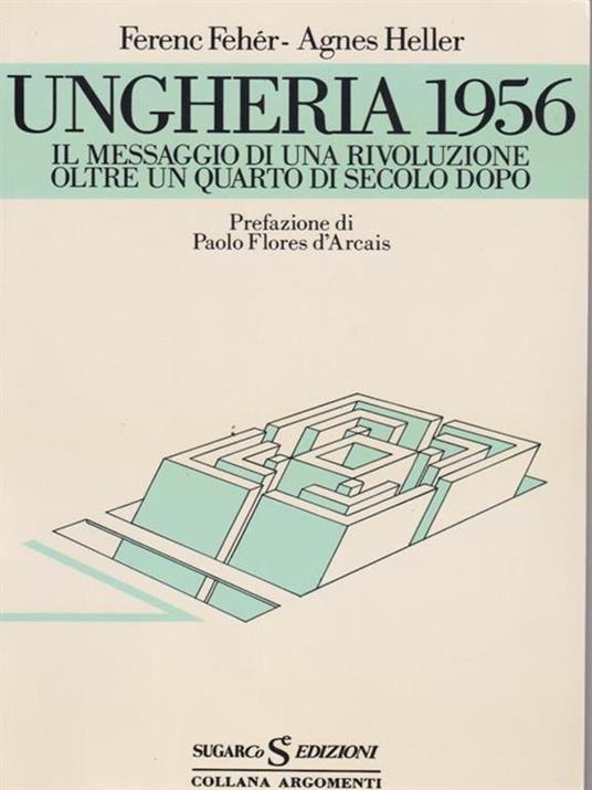   Ungheria 1956. Il messaggio di una rivoluzione - Feher - copertina