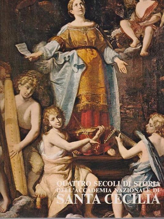 Quattro secoli di storia dell'Accademia Nazionale di Santa Cecilia - Remo Giazotto - copertina