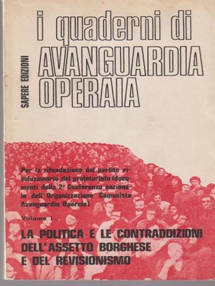 La politica e le contraddizioni dell'assetto borghese e del revisionismo, vol. I - copertina