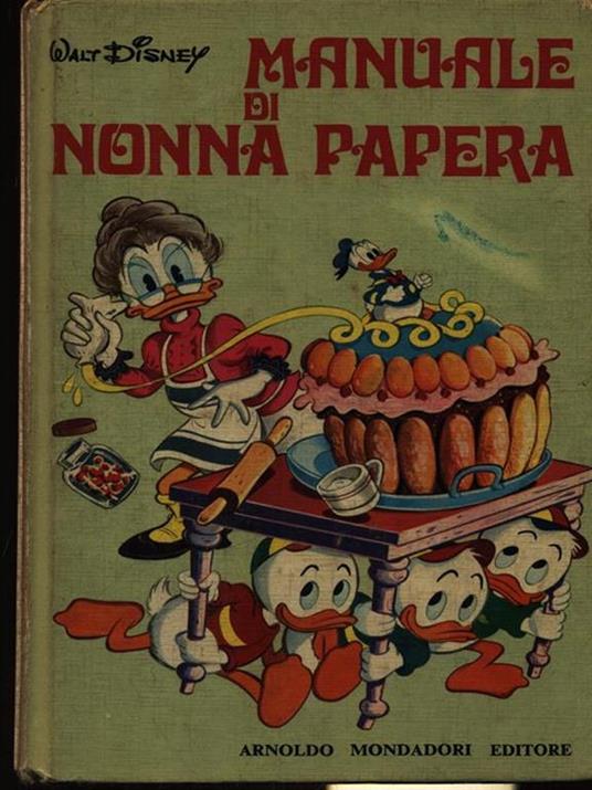 Manuale di Nonna Papera - Walt Disney - Libro Usato - Mondadori - | IBS