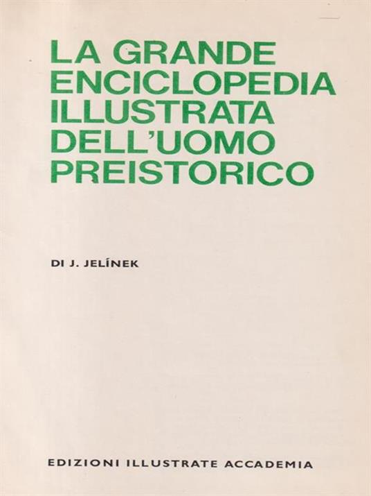 La Grande enciclopedia illustrata dell'uomo preistorico - Jan Jelínek - copertina