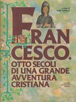 Francesco otto secoli di una grande avventura cristiana