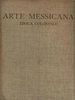   Arte Messicana Epoca coloniale