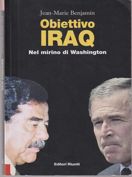 Obiettivo Iraq. Nel mirino di Washington. Con DVD - Jean-Marie Benjamin - copertina