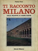   Ti racconto Milano dalle palafitte ai giorni nostri