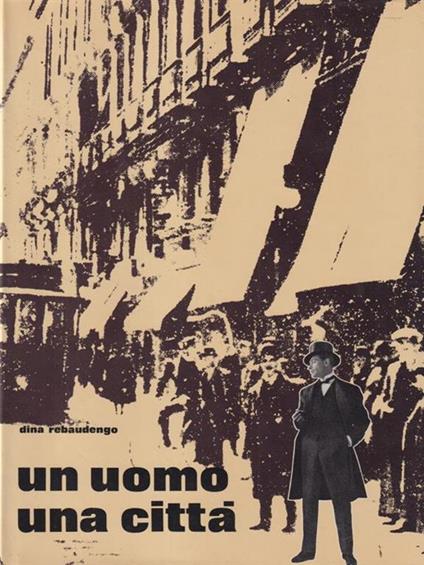 Un uomo una città - Dina Rebaudengo - copertina