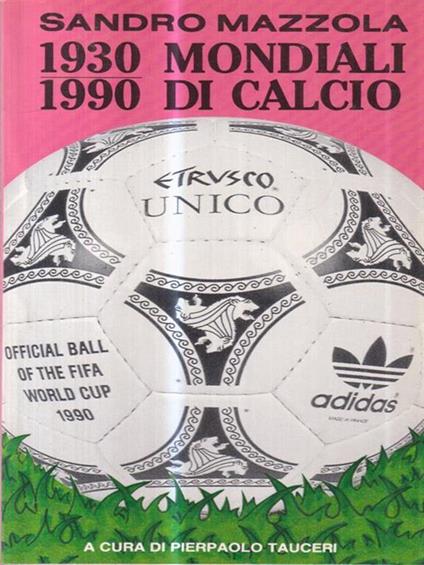   Mondiali di calcio 1930-1990 - Sandro Mazzola - copertina