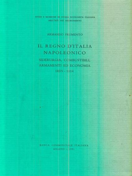 Il regno d'Italia napoleonico - Armando Frumento - copertina